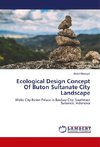 Ecological Design Concept Of Buton Sultanate City Landscape