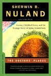 Nuland, S: Doctors` Plague - Germs, Childbed Fever, and the