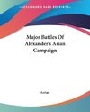 Major Battles Of Alexander's Asian Campaign