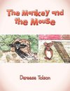 The Monkey and the Mouse