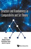 STRUCTURE AND RANDOMNESS IN COMPUTABILITY AND SET THEORY