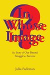 In Whose Image?