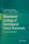 Movement Ecology of Neotropical Forest Mammals