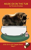 Musk Ox In The Tub Chapter Book