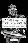 Spirits from the Edge of the World