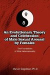 An Evolutionary Theory and Celebration of Male Sexual Arousal by Females