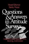 Schuman, H: Questions and Answers in Attitude Surveys