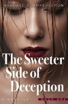 The Sweeter Side of Deception