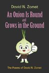 An Onion Is Round and Grows in the Ground