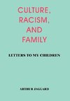 CULTURE, RACISM, AND FAMILY