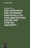 Der Aufruhr in den Cevennen: Eine Novelle in vier Abschnitten, erster und zweiter Abschnitt