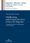 Childbearing and Parental Decisions of Intra EU Migrants