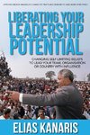 LIBERATING YOUR LEADERSHIP POTENTIAL