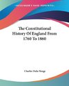 The Constitutional History Of England From 1760 To 1860
