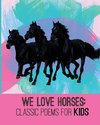 We Love Horses