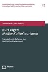 Kurt Luger: MedienKulturTourismus