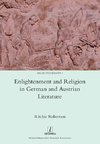Enlightenment and Religion in German and Austrian Literature