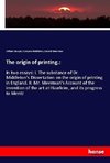 The origin of printing.: