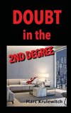 Doubt in the 2nd Degree