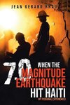 When the 7.0 Magnitude Earthquake Hit Haiti