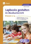 Lapbooks gestalten im Musikunterricht Kl. 2-4