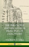 The Philosophy and Mechanical Principles of Osteopathy (Hardcover)