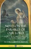 Notes on the Parables of our Lord