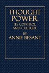 Thought Power  -  Its Control and Culture