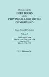 Abstracts of the Debt Books of the Provincial Land Office of Maryland. Anne Arundel County, Volume I. Calvert Papers