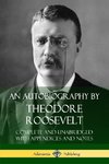 An Autobiography by Theodore Roosevelt