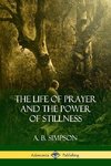 The Life of Prayer and the Power of Stillness