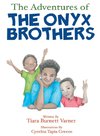 The Adventures of The Onyx Brothers