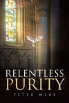 Relentless Purity
