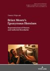 Brian Moore's Eponymous Heroines