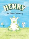 Daly, C: Henry the Green Zebra-Pig