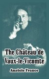 Chateau de Vaux-le-Vicomte, The