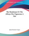 The Headsman Or The Abbaye Des Vignerons A Tale