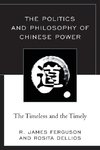 Politics and Philosophy of Chinese Power