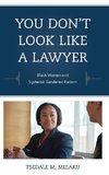 You Don't Look Like a Lawyer