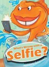 What's Wrong with a Selfie?