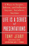 Life Is a Series of Presentations