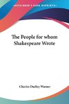 The People for whom Shakespeare Wrote