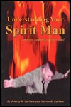 Understanding Your Spirit Man and the healing of your soul