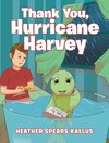 Thank You, Hurricane Harvey