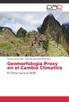 Geomorfologia Proxy en el Cambio Climatico