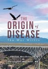 The Origin of Disease