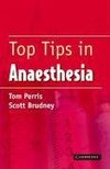 Perris, T: Top Tips in Anaesthesia