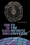 From the Closed World to the Infinite Universe