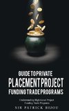 Guide to Private Placement Project Funding Trade Programs