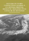 ESTUDIO DE NUBES CONVECTIVAS LIGADAS A UN SISTEMA FRONTAL MEDIANTE  IMÁGENES EN EL CANAL IR DE METEOSAT